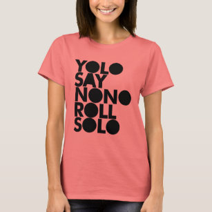 YOLO Roll Solo Filled T-Shirt