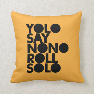 YOLO Roll Solo Filled Throw Pillow