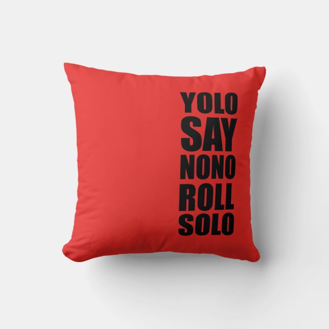 YOLO Roll Solo Throw Pillow (Front)