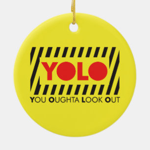 YOLO w/ Red Caution Ceramic Ornament