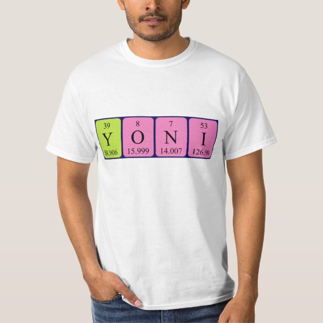 Yoni periodic table name shirt (Front)