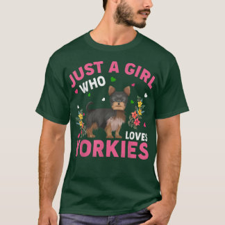 Yorkie Dog Lover Just A Girl Who Loves Yorkies  T-Shirt