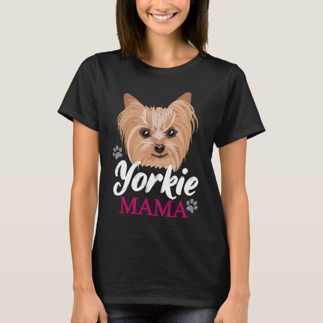 Yorkie Mama Mom Mother Cute Yorkshire Terrier Dog  T-Shirt (Front)