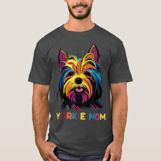 Yorkie Mom Colourful Pop Art Portrait Yorkie Dog L T-Shirt