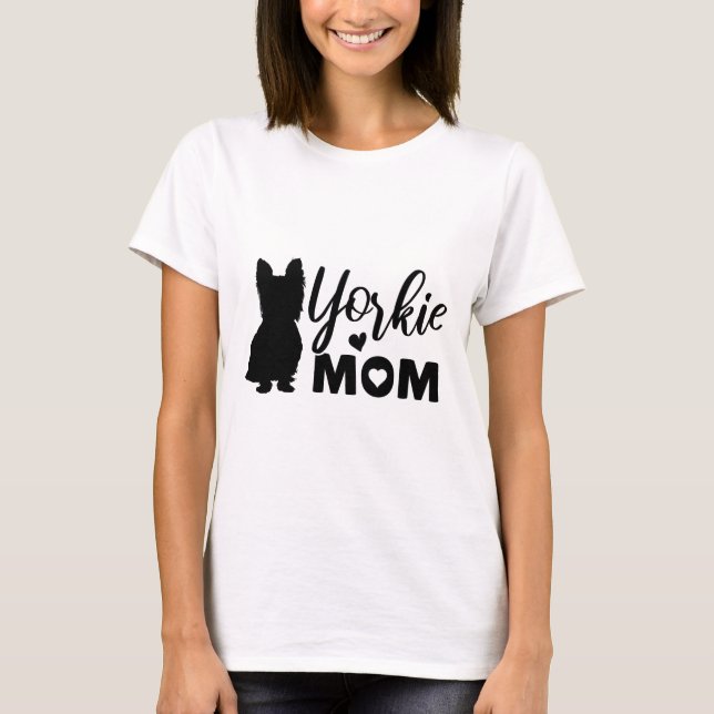 Yorkie Mom T-Shirt (Front)