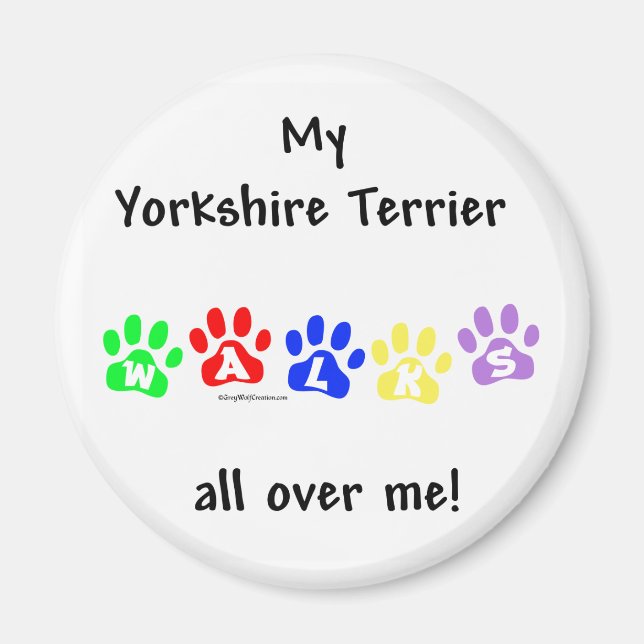 Yorkie Walks All Over You - Magnet (Front)