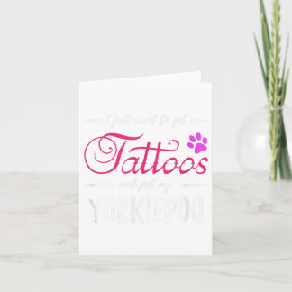 Yorkiepoo Dog Lover Tattoo Funny Dog Mom Gift Idea Card