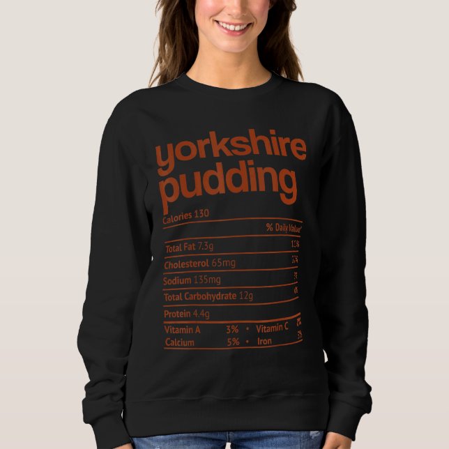 Yorkshire Pudding Nutrition Fact Thanksgiving Chri Sweatshirt (Front)