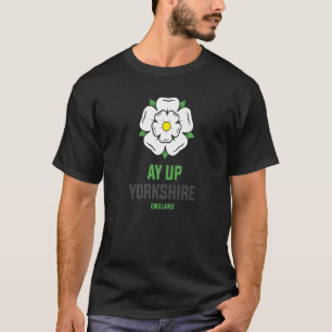 Yorkshire Rose Flag Idea For Women & Ay Up Norther T-Shirt
