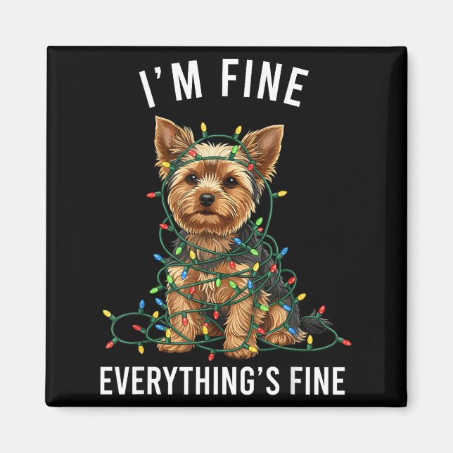 Yorkshire Terrier Christmas I'm Fine Everything Is Magnet (Front)