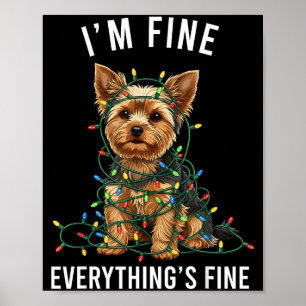 Yorkshire Terrier Christmas I'm Fine Everything Is Poster