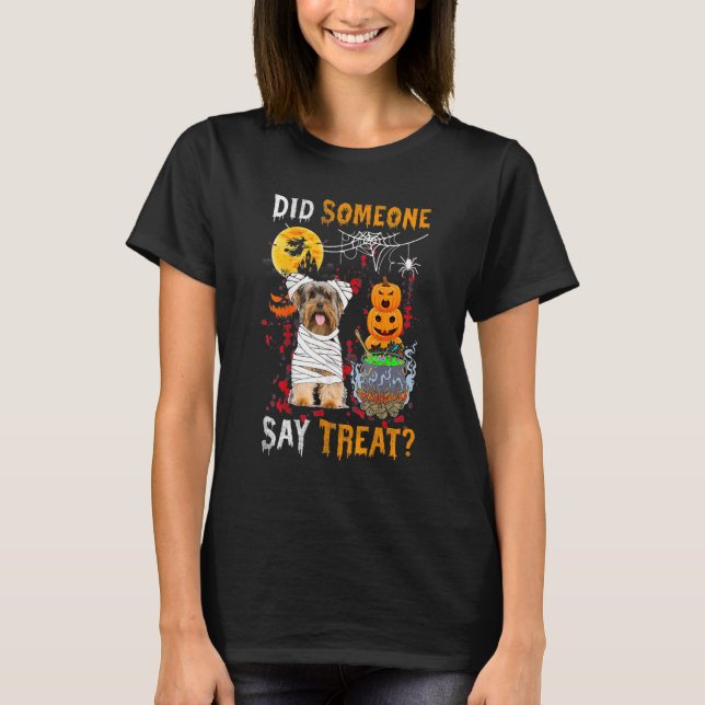 Yorkshire Terrier Dog Halloween Did Someone Say Tr T-Shirt (Front)