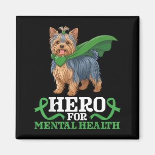 Yorkshire Terrier Dog Hero for Mental Health Magnet