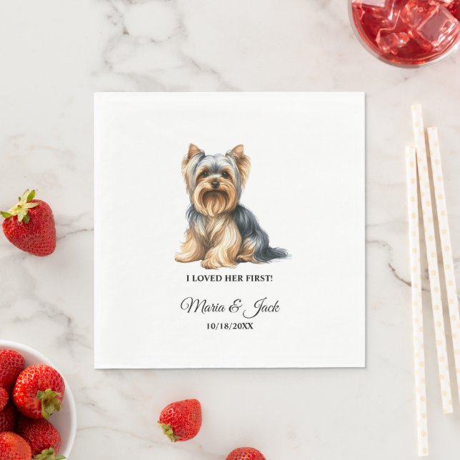Yorkshire Terrier Dog I Loved Her First Wedding Napkin (Insitu)