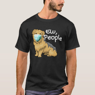 Yorkshire Terrier Dog with Mask  Yorkie Ew People T-Shirt
