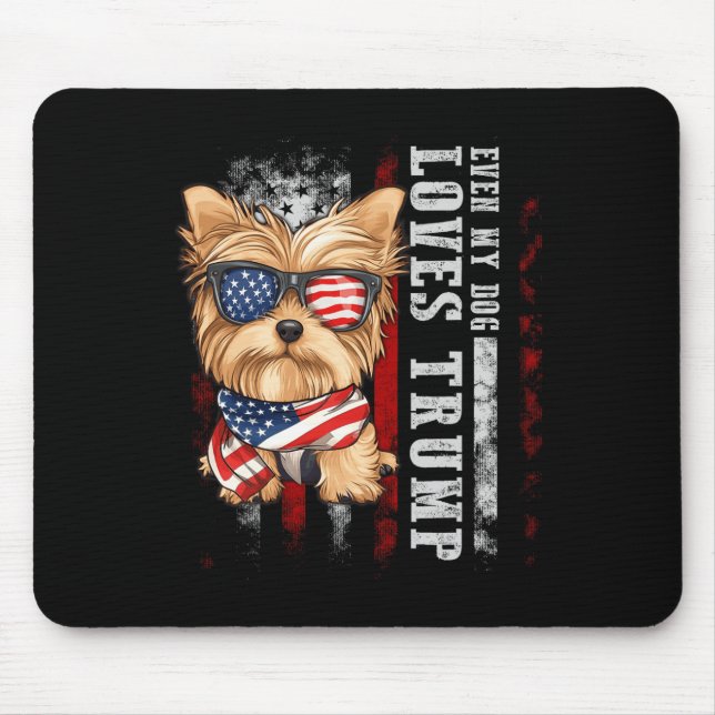 Yorkshire Terrier Dog Yorkie Even My Dog Loves Tru Mouse Pad (Front)