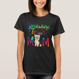 Yorkshire Terrier Mom Tie Dye Dog Mom Mothers Day T-Shirt