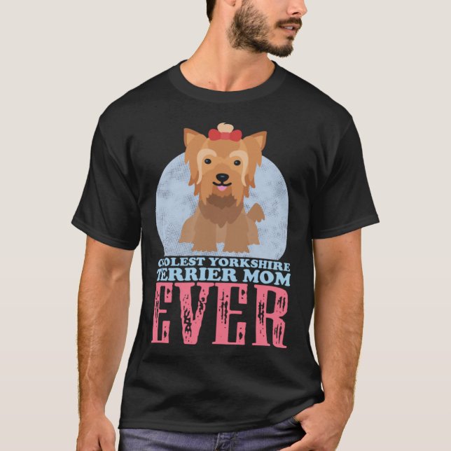 Yorkshire Terrier Mom Yorkie Dog Owner Yorkshire T T-Shirt (Front)