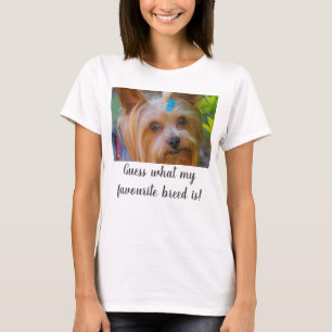 Yorkshire Terrier Yorkie Guess Favourite Breed T-Shirt