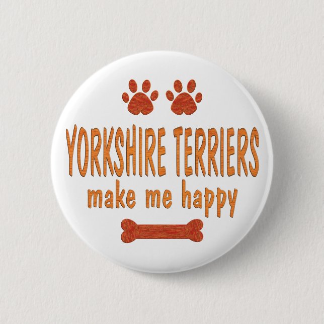 Yorkshire Terriers Make Me Happy 2 Inch Round Button (Front)