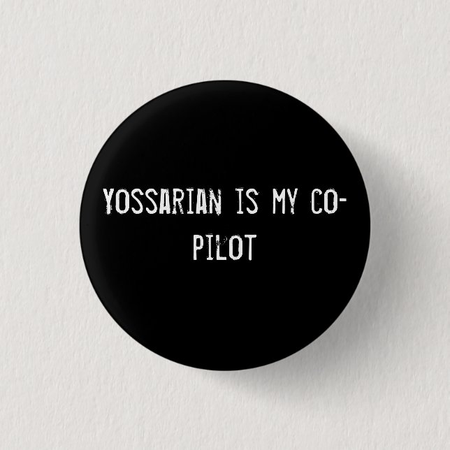 Yossarian is my co-pilot 1 inch round button (Front)