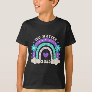 You 988 Suicide Prevention Awareness Rainbow Flowe T-Shirt