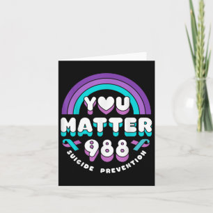 You 988 Suicide Prevention Awareness Rainbow Ribbo Card