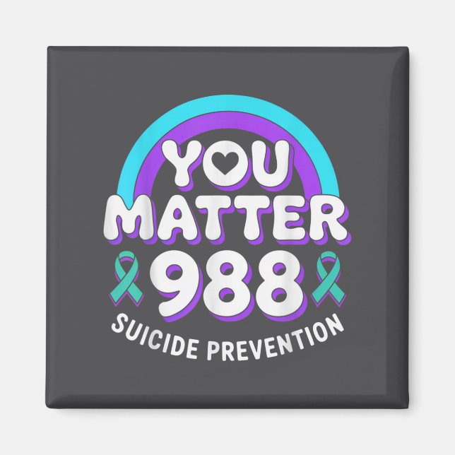 You 988 Suicide Prevention Awareness Rainbow Ribbo Magnet (Front)