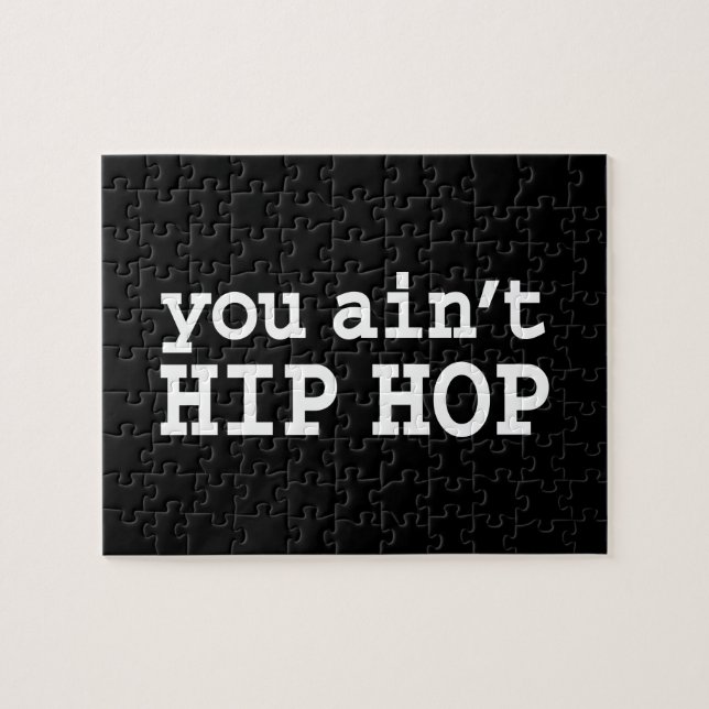 you ain't HIP HOP Jigsaw Puzzle (Horizontal)