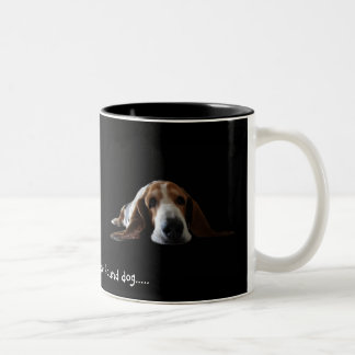 You ain't nothin but a hound dog Two-Tone coffee mug