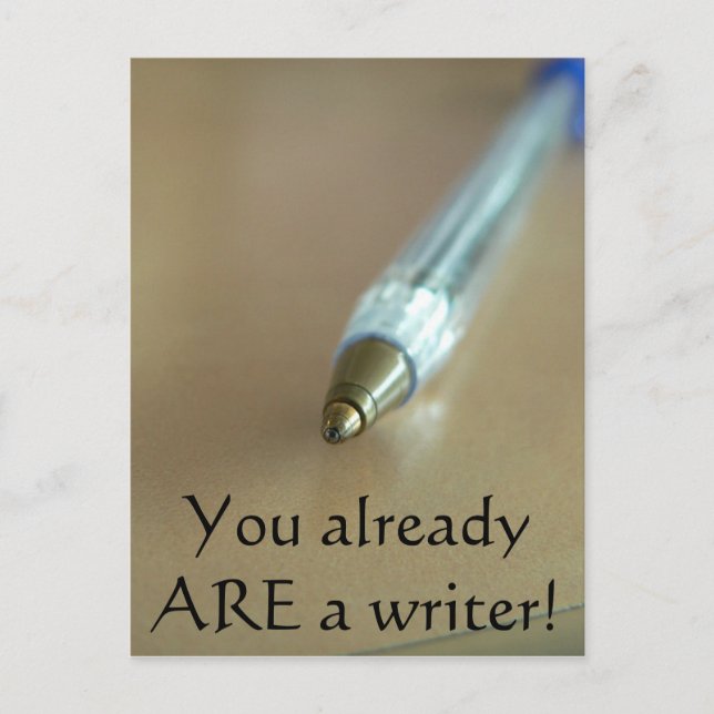 You Already ARE a Writer! (with Pen) Postcard (Front)