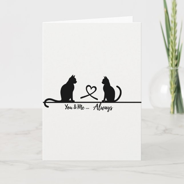 You And Me Always Cat Love Card (Front)