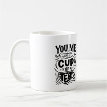 "You and Me and a Cup of Tea" Personalized Coffee