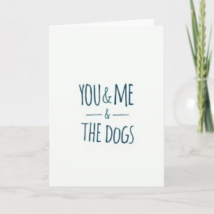 You And Me And The Dogs Card