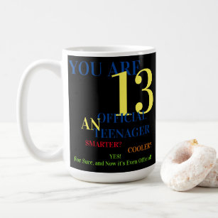 You Are 13 Official Teenager For Boy Birthday Coffee Mug