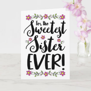 You Are a Beautiful Sister, Inside and Out! Card