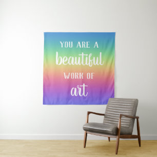 You Are A Beautiful Work of Art Rainbow Tapestry