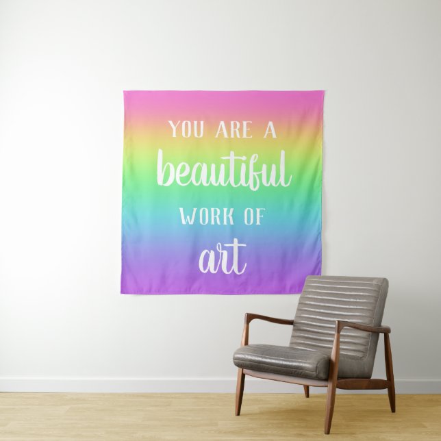 You Are A Beautiful Work of Art Rainbow Tapestry (In Situ)