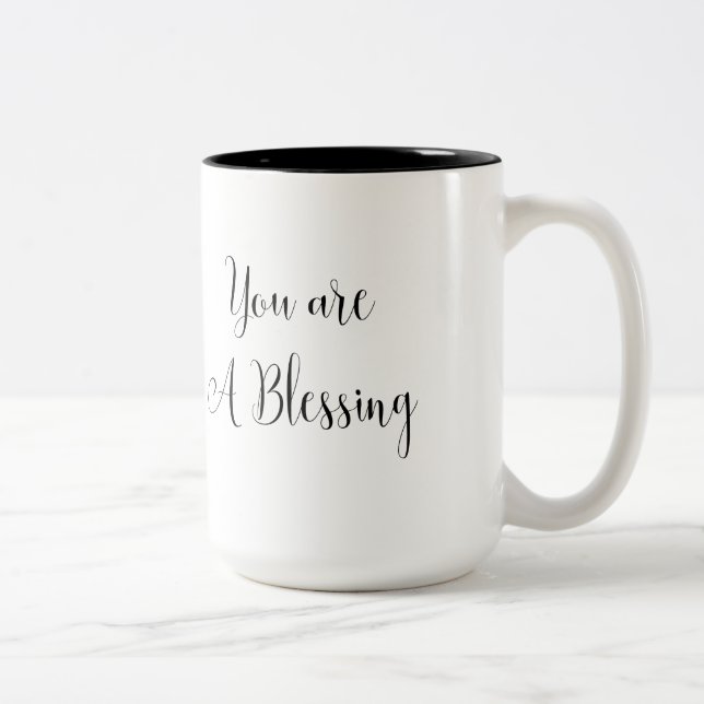 You are a Blessing, Inspiring Message Two-Tone Coffee Mug (Right)