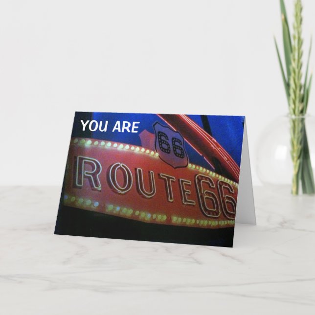 YOU ARE A CLASSIC-JUST LIKE RT. 66! HAPPY BIRTHDAY CARD (Front)