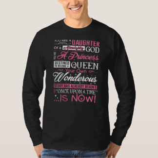 You Are A Daughter Of A Almilghty God You Are A Pr T-Shirt