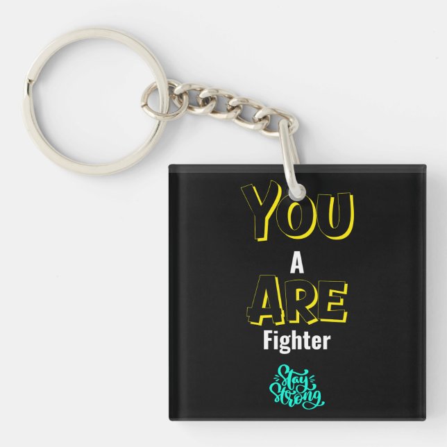 YOU ARE A FIGHTER! KEYCHAIN (Front)