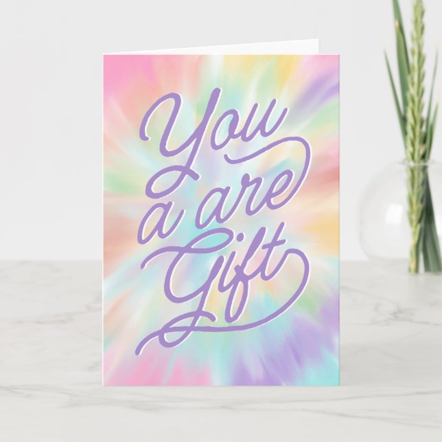 You Are A Gift Teacher Friend Mom Pastel Tie Dye Card (Front)