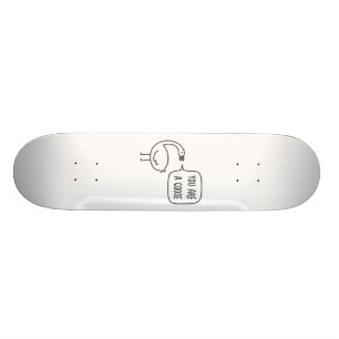 You Are A Goose Skateboard