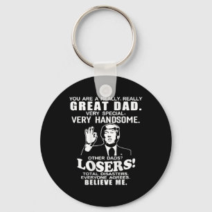 You Are A Great Great Dad Support Trump Fathers Da Keychain