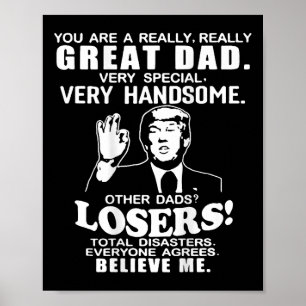 You Are A Great Great Dad Support Trump Fathers Da Poster