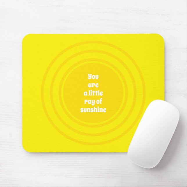 You are a little Ray of Sunshine yellow sun custom Mouse Pad (With Mouse)