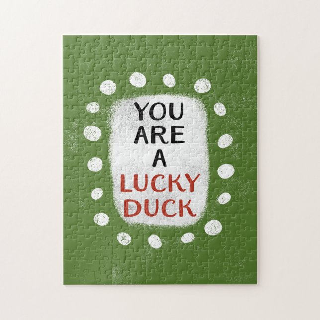 You Are A Lucky Duck Jigsaw Puzzle (Vertical)