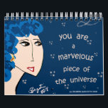 YOU ARE A MARVELOUS PIECE OF THE UNIVERSE CALENDAR<br><div class="desc">WELCOME TO THE ART OF ENCOURAGEMENT!
Original drawings by Texas artist Sharon Augustin.  My goal is to provide encouragement through art.
Each of the ladies is hand drawn with a special note or saying to inspire and encourage.</div>