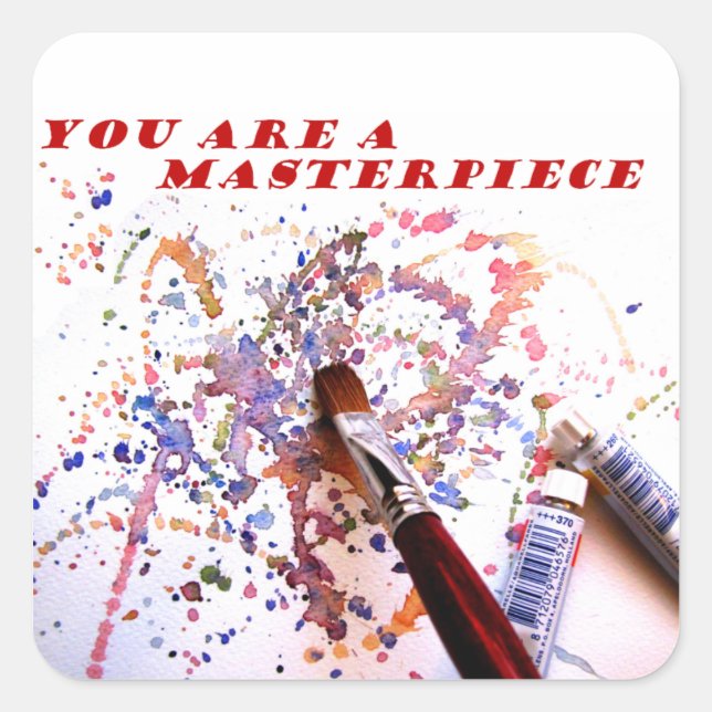 You Are a Masterpiece Square Sticker (Front)